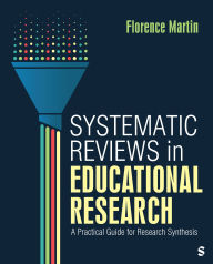 Title: Systematic Reviews in Educational Research: A Practical Guide for Research Synthesis, Author: Florence Martin