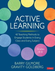 Ebooks free download epub Active Learning: 40 Teaching Methods to Engage Students in Every Class and Every Subject, Grades 6-12 9781071915875