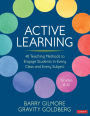 Active Learning: 40 Teaching Methods to Engage Students in Every Class and Every Subject, Grades 6-12