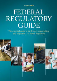 Title: Federal Regulatory Guide, Author: CQ Press