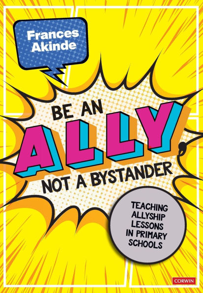 Be an Ally, not a Bystander: Allyship lessons for 7-12 year olds