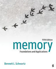 Title: Memory: Foundations and Applications, Author: Bennett L. Schwartz