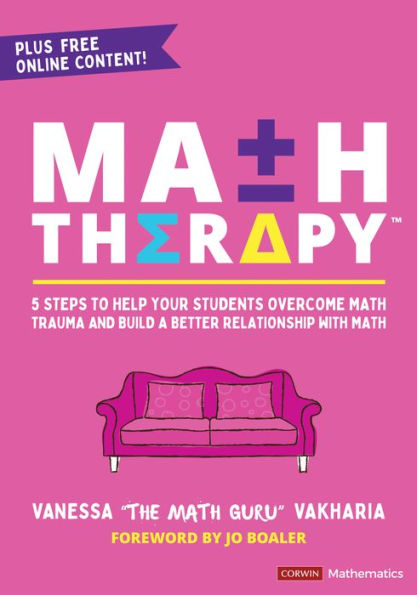 Math TherapyT: 5 Steps to Help Your Students Overcome Trauma and Build a Better Relationship With