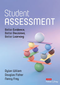 Title: Student Assessment: Better Evidence, Better Decisions, Better Learning, Author: Dylan Wiliam