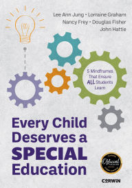 Title: Every Child Deserves a Special Education: Five Mindframes That Ensure All Students Learn, Author: Lee Ann Jung