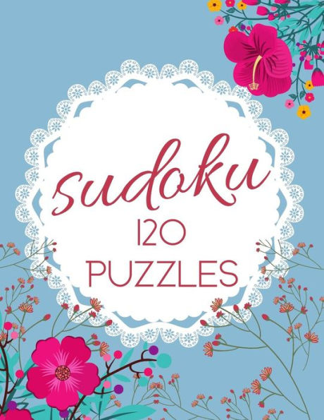 Sudoku 120 Puzzles: Easy And Medium Puzzles, Large Print (1 Puzzle On Page) Super Comfortable To Solve