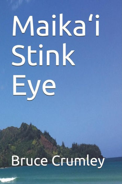 Maika'i Stink Eye