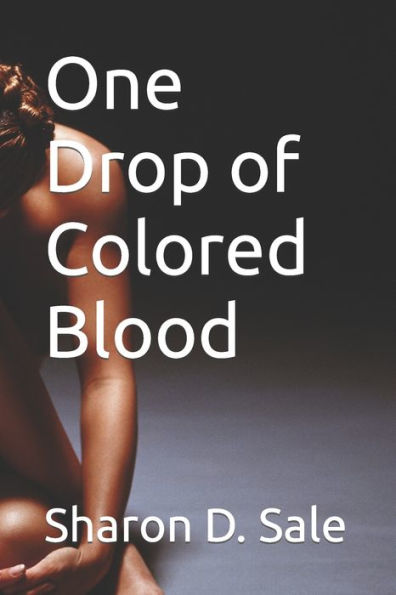 One Drop of Colored Blood