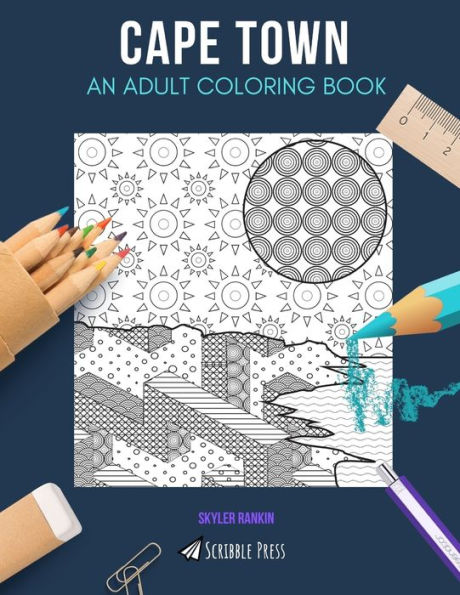 CAPE TOWN: AN ADULT COLORING BOOK: A Cape Town Coloring Book For Adults