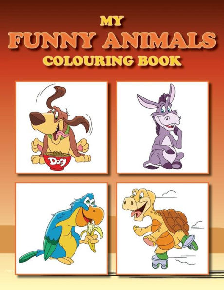 My Funny Animals Colouring Book: Full of adorable animal pictures