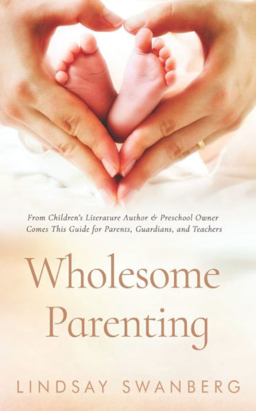 Wholesome Parenting: Paving a Brighter and Kinder Future with Our Children