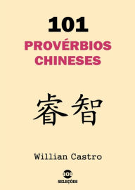 Title: 101 Provérbios Chineses, Author: Willian Castro