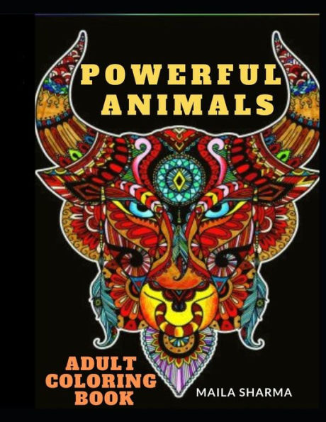 POWERFUL ANIMALS: Adult Coloring Book: 50 ANIMAL PATTERNS TO COLOR