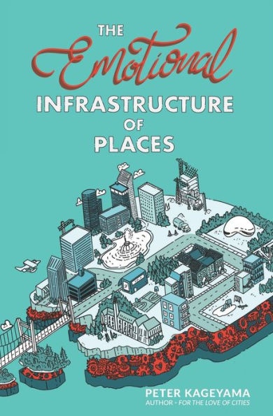 The Emotional Infrastructure of Places