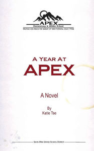 Title: A Year at Apex, Author: Katie Tse