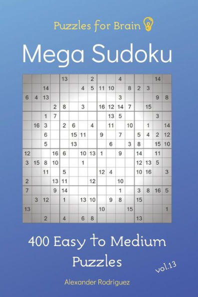 Puzzles for Brain - Mega Sudoku 400 Easy to Medium Puzzles vol.13