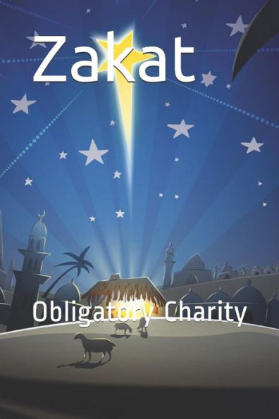 Zakat: Obligatory Charity