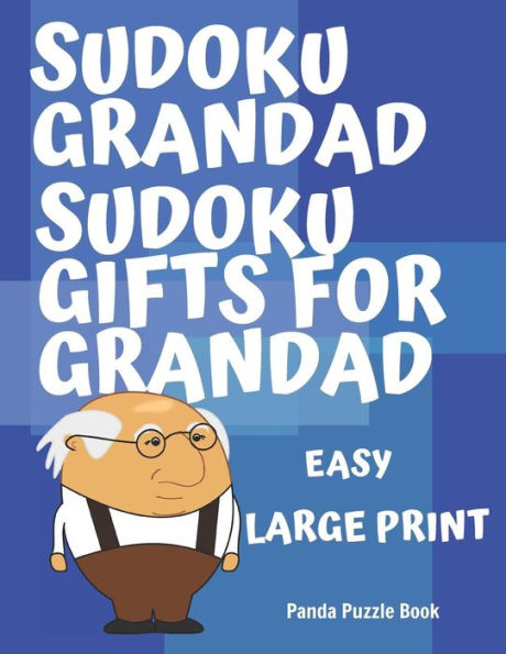 Sudoku Grandad - Sudoku Gifts for Grandad - Easy: Sudoku Large Print Puzzle Books For Adults - Sudoku For Seniors