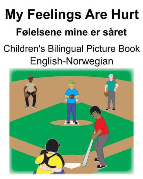 English-Norwegian My Feelings Are Hurt/Følelsene mine er såret Children's Bilingual Picture Book