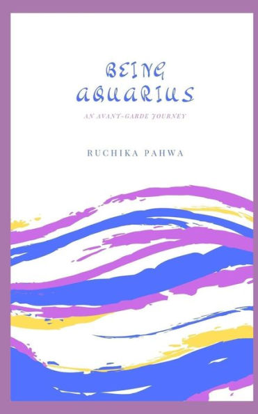 Being Aquarius: An avant-garde journey