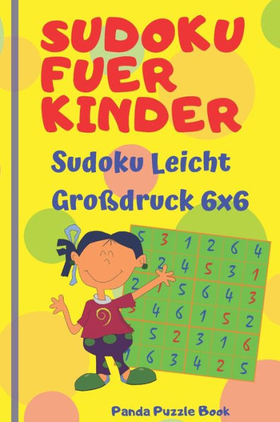 Sudoku Fuer Kinder - sudoku leicht großdruck 6x6: Logikspiele Kinder - rätselbuch für kinder
