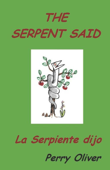 THE SERPENT SAID: La Serpiente dijo