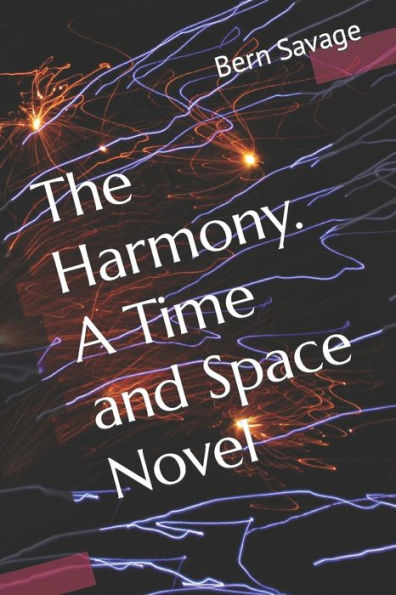 The Harmony. A Time and Space Novel