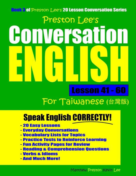 Preston Lee's Conversation English For Taiwanese Lesson 41 - 60