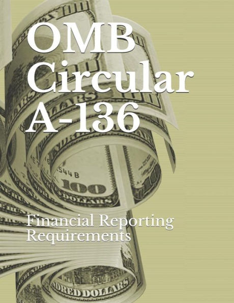 OMB Circular A-136: Financial Reporting Requirements