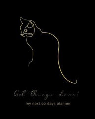 Title: Get things done! My next 90 Days Planner: Cat Design Planner 8x10 128 pages for 3 Months, 12 Weeks and 90 Days, Author: Daily Planners