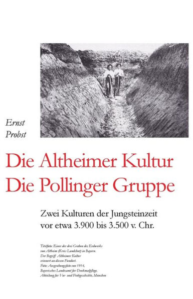 Die Altheimer Kultur / Die Pollinger Gruppe: Zwei Kulturen der Jungsteinzeit vor etwa 3.900 bis 3.500 v. Chr.