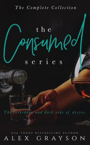 Title: The Consumed Series: The Complete Collection, Author: Alex Grayson