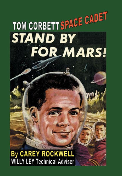 Tom Corbett Space Cadet #1: Standby For Mars!: