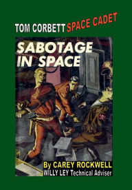 Title: Tom Corbett Space Cadet #7: Sabotage in Space:, Author: Fiction House Press