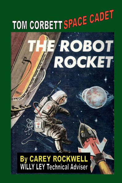 Tom Corbett Space Cadet #8: The Robot Rocket: