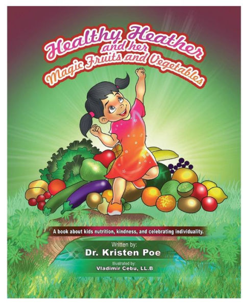 Healthy Heather and her magic fruits and vegetables.