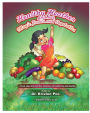 Healthy Heather and her magic fruits and vegetables.