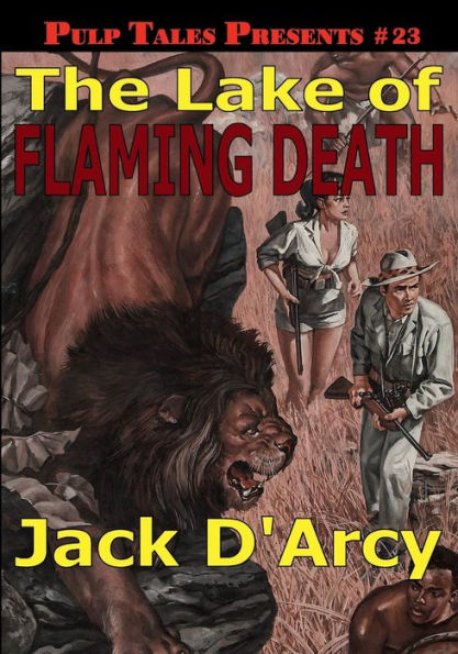 Pulp Tales Presents #23: The Lake of Flaming Death:
