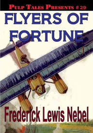 Title: Pulp Tales Presents #29: Flyers of Fortune:, Author: Fiction House Press