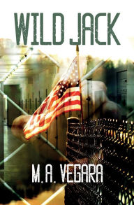 Title: Wild Jack, Author: M. A. Vegara