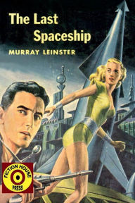 Title: The Last Spaceship, Author: Fiction House Press