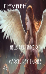 Title: Nevaeh Hells Purgatory, Author: Marcel Ray Duriez
