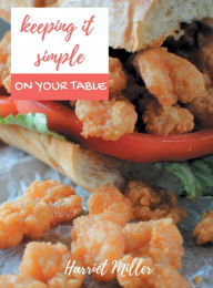 Title: Keeping It Simple On Your Table, Author: Harriet Miller