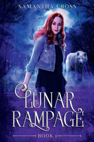 Title: Lunar Rampage, Author: Samantha Cross