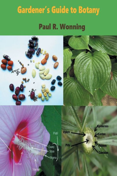 Gardener's Guide to Botany: A Basic Botanical Guide for Gardeners