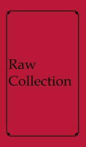 Title: Raw Collection, Author: Anthony Luta