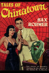 Title: Tales of Chinatown, Author: Sax Rohmer