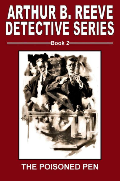Arthur B. Reeve Detective Series Book 2 The Poisoned Pen