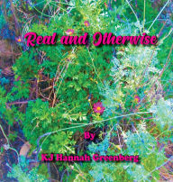 Title: Real and Otherwise, Author: KJ Hannah Greenberg