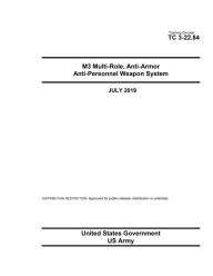 Title: Training Circular TC 3-22.84 M3 Multi-Role, Anti-Armor Anti-Personnel Weapon System July 2019, Author: United States Government Us Army